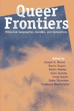 Immagine del venditore per Queer Frontiers: Millennial Geographies, Genders, and Generations venduto da WeBuyBooks