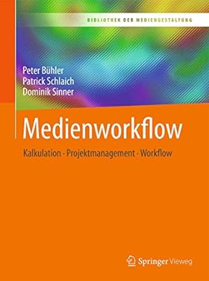Bild des Verkufers fr Medienworkflow: Kalkulation Projektmanagement Workflow (Bibliothek der Mediengestaltung) zum Verkauf von WeBuyBooks