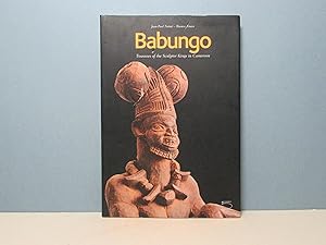 Bild des Verkufers fr Babungo. Treasures of the Sculptor Kings in Cameroon zum Verkauf von Aux ftiches