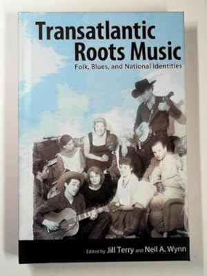 Seller image for Transatlantic roots music: folk, blues, and national identities for sale by Cotswold Internet Books