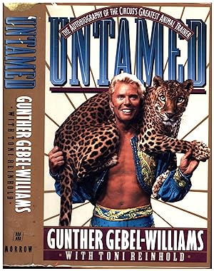 Untamed / The Autobiography of the Circus's Greatest Animal Trainer (SIGNED)