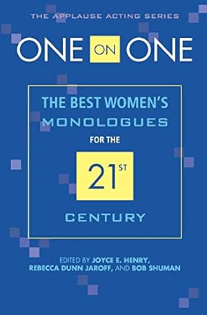 Seller image for One on One: The Best Women's Monologues for the 21st Century (Applause Acting Series) for sale by Reliant Bookstore