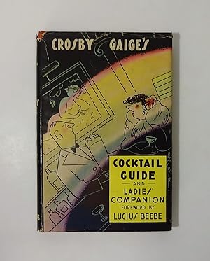 Seller image for Crosby Gaige's Cocktail Guide and Ladies' Companion for sale by CraigsClassics