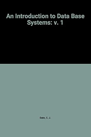 Imagen del vendedor de An Introduction to Database Systems: v. 1 (Systems Programming) a la venta por WeBuyBooks