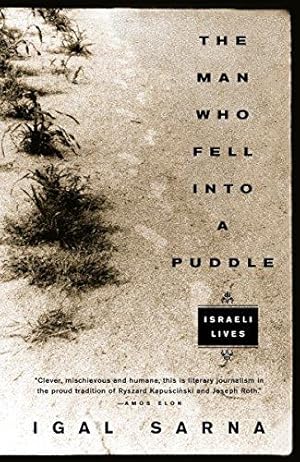 Bild des Verkufers fr The Man Who Fell Into a Puddle: Israeli Lives zum Verkauf von WeBuyBooks