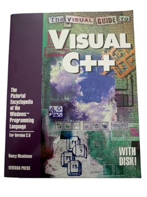 Imagen del vendedor de The Visual Guide to Visual C++: The Illustrated Plain English Companion (Visual guide series) a la venta por WeBuyBooks