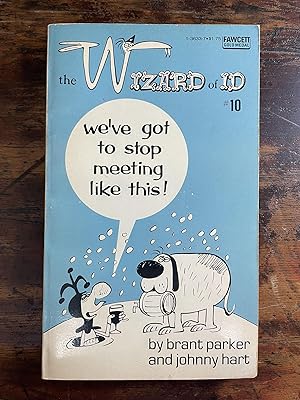 The Wizard of Id: We've Got to Stop Meeting Like This!