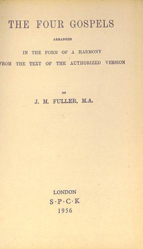 Imagen del vendedor de The Four Gospels Arranged in the Form of a Harmony From the Text of the Authorized Version a la venta por WeBuyBooks