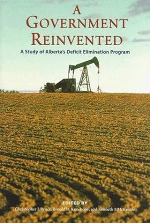 Seller image for A Government Reinvented: A Study of Alberta's Deficit Elimination Program for sale by WeBuyBooks