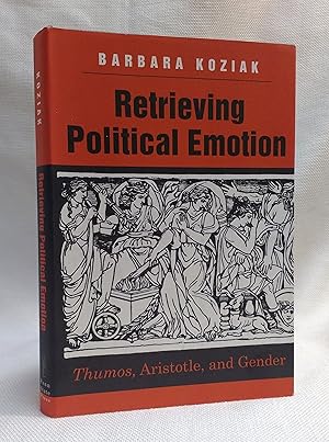 Retrieving Political Emotion: Thumos, Aristotle, and Gender