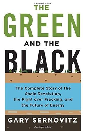 Bild des Verkufers fr The Green and the Black: The Complete Story of the Shale Revolution, the Fight over Fracking, and the Future of Energy zum Verkauf von WeBuyBooks