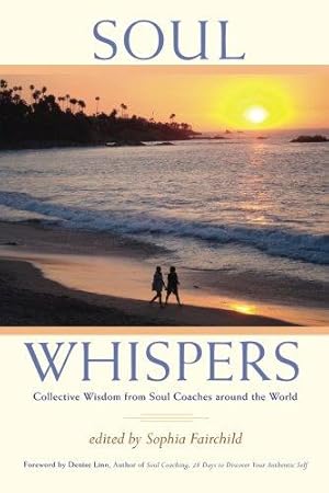 Immagine del venditore per Soul Whispers: Collective Wisdom from Soul Coaches around the World: Volume 1 venduto da WeBuyBooks