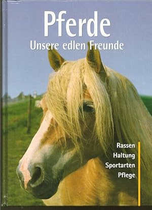 Image du vendeur pour Pferde. Unsere edlen Freunde. mis en vente par Ant. Abrechnungs- und Forstservice ISHGW