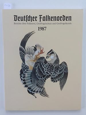 Bild des Verkufers fr Deutscher Falkenorden. Berichte ber Falknerei, Greifvogelschutz und Greifvogelkunde. Jahrgang 1987. zum Verkauf von Antiquariat Hartmann