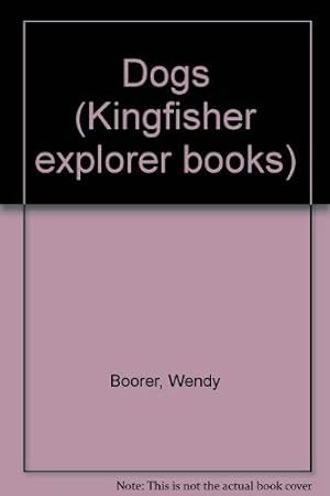 Bild des Verkufers fr Dogs (Kingfisher explorer books) zum Verkauf von WeBuyBooks