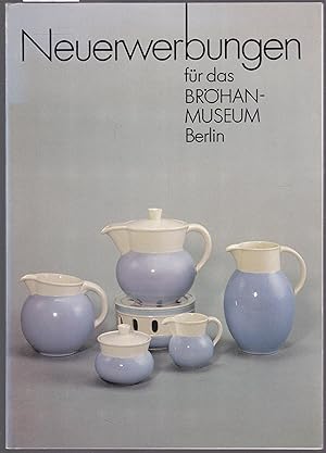 Seller image for Neuerwerbungen fr das Brhan-Museum Berlin. for sale by Graphem. Kunst- und Buchantiquariat