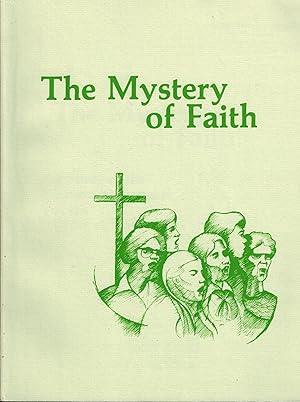 Bild des Verkufers fr The Mystery of Faith: A Study of the Structural Elements of the Order of Mass zum Verkauf von UHR Books