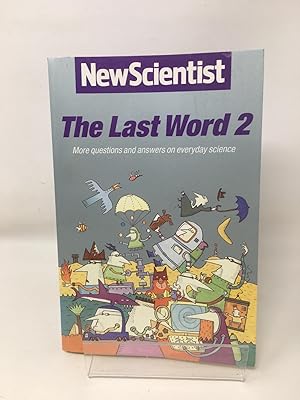 Immagine del venditore per The Last Word 2: More Questions and Answers on Everyday Science: v.2 venduto da Cambridge Recycled Books