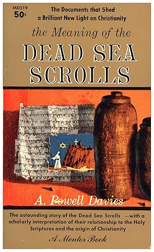Seller image for The Meaning of the Dead Sea Scrolls / The Documents that Shed a Brilliant New Light on Christianity, AND A SECOND BOOK, The Dead Sea Scrolls / With new translations of the principal scrolls and a study of their contribution to our understanding of Biblical times for sale by Cat's Curiosities