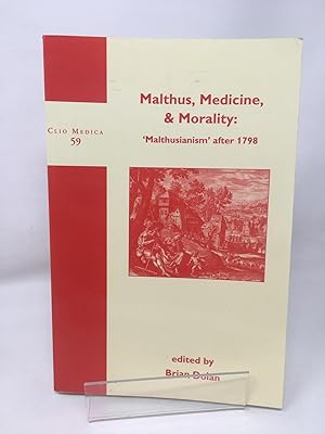 Malthus, Medicine, & Morality:  Malthusianism  after 1798: 59 (Clio Medica)