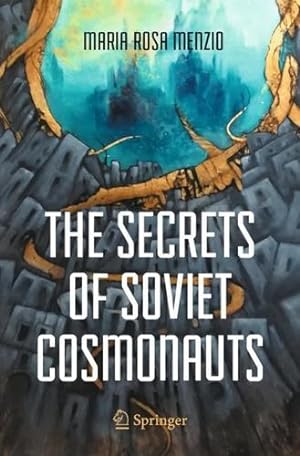 Seller image for The Secrets of Soviet Cosmonauts by Menzio, Maria Rosa [Paperback ] for sale by booksXpress