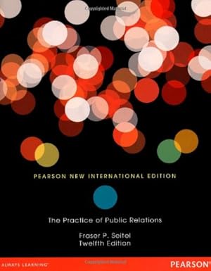 Seller image for The Practice of Public Relations: Pearson New International Edition for sale by WeBuyBooks