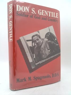 Immagine del venditore per Don S. Gentile, soldier of God and country venduto da ThriftBooksVintage