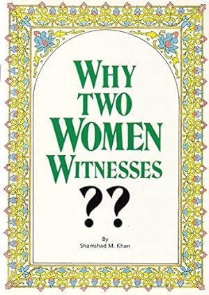 Bild des Verkufers fr Why Two Women Witnesses? (Islamic society) zum Verkauf von WeBuyBooks
