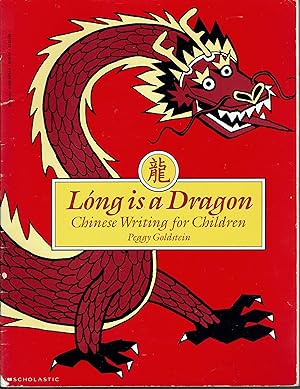 Long is a Dragon: Chinese Writing for Children