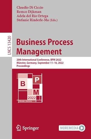 Seller image for Business Process Management: 20th International Conference, BPM 2022, M¼nster, Germany, September 11â"16, 2022, Proceedings (Lecture Notes in Computer Science, 13420) [Paperback ] for sale by booksXpress