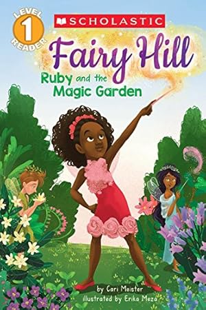 Bild des Verkufers fr Ruby and the Magic Garden (Scholastic Reader, Level 1: Fairy Hill #1) (1) zum Verkauf von Reliant Bookstore