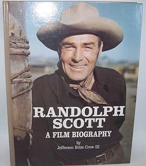 Imagen del vendedor de Randolph Scott: A Film Biography a la venta por Easy Chair Books