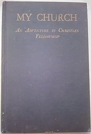 Bild des Verkufers fr My Church: An Adventure in Christian Fellowship zum Verkauf von P Peterson Bookseller