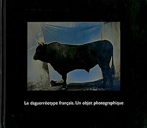 LES DAGUERRÉOTYPE FRANÇAIS. UNE OBJET PHOTOGRAPHIQUE