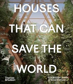 Seller image for Houses That Can Save the World for sale by GreatBookPrices