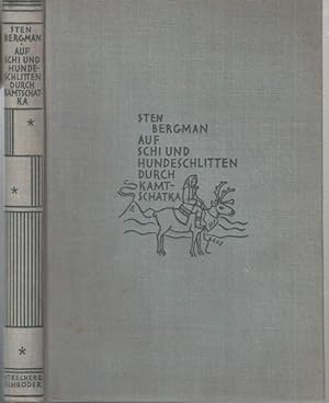 Bild des Verkufers fr Auf Schi und Hundeschlitten durch Kamtschatka. Mit Vorwort. zum Verkauf von Antiquariat Carl Wegner