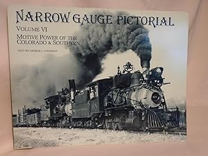 Seller image for NARROW GAUGE PICTORIAL: VOLUME VI, MOTIVE POWER OF THE COLORADO & SOUTHERN for sale by Robert Gavora, Fine & Rare Books, ABAA