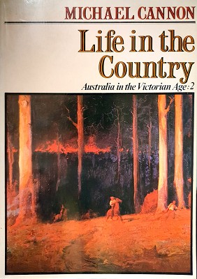 Seller image for Life In The Country: Australia In The Victorian Age for sale by Marlowes Books and Music