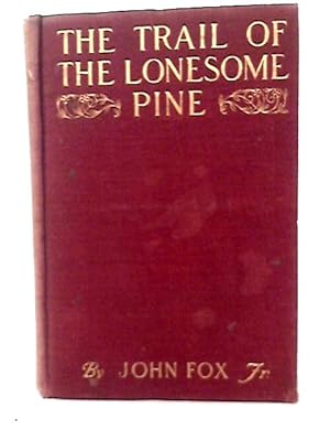 Bild des Verkufers fr The Trail of the Lonesome Pine zum Verkauf von World of Rare Books