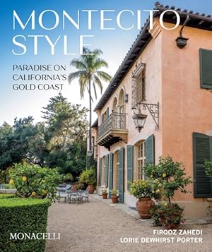 Immagine del venditore per Montecito Style : Paradise on California's Gold Coast venduto da GreatBookPrices