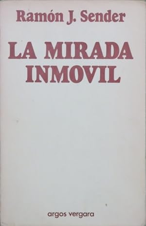 Imagen del vendedor de La mirada inmóvil a la venta por Librería Alonso Quijano