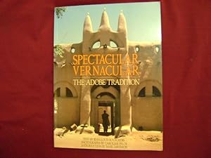 Seller image for Spectacular Vernacular. The Adobe Tradition. for sale by BookMine