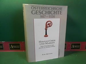 Österreichische Geschichte 907-1156. Herzogtümer und Marken. Vom Ungarnsturm bis ins 12.Jahrhundert.