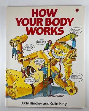 Bild des Verkufers fr How Your Body Works zum Verkauf von BookEnds Bookstore & Curiosities