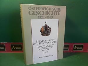 Österreichische Geschichte 1522-1699 - Ständefreiheit und Fürstenmacht. Länder und Untertanen des...