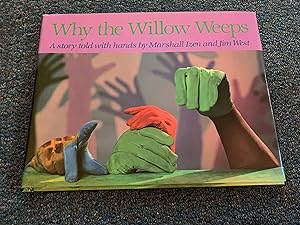Seller image for Why the Willow Weeps for sale by Betty Mittendorf /Tiffany Power BKSLINEN