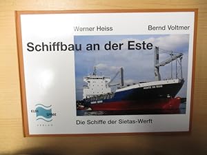 Bild des Verkufers fr Schiffbau an der Este Die Schiffe der Sietas-Werft zum Verkauf von Brcke Schleswig-Holstein gGmbH
