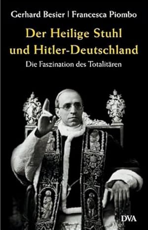 Image du vendeur pour Der Heilige Stuhl und Hitler-Deutschland Die Faszination des Totalitren mis en vente par primatexxt Buchversand