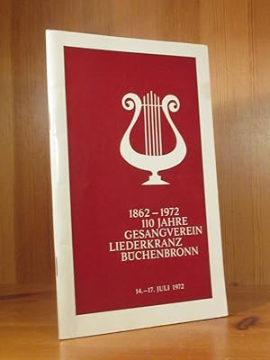 Festschrift. 1862 - 1972. 110 Jahre Gesangverein Liederkranz Büchenbronn.