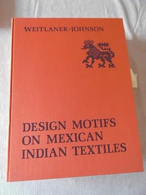2 Bände Design Motiefs on Mexican Indian Textiles Artes Americanae